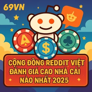 Cộng đồng Reddit Việt đánh giá cao nhà cái nào nhất 2025